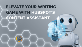 Elevate Your Writing Game with HubSpot's Content Assistant