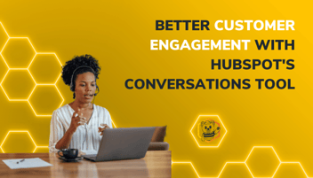 Better Customer Engagement With Hubspot's Conversations Tool