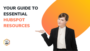 Your Guide to Essential HubSpot Resources
