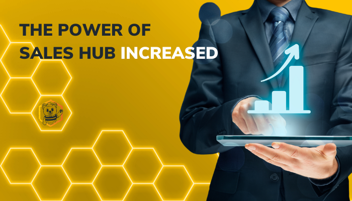 The Power of Sales Hub Increased