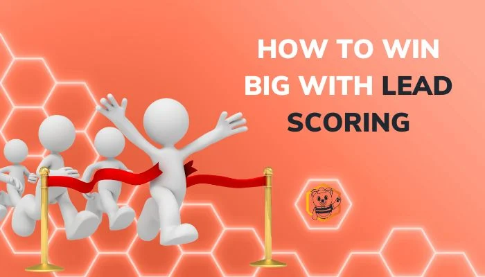 How to Win Big with HubSpot Lead Scoring